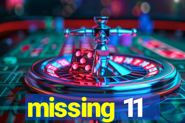 missing 11